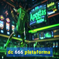 dc 666 plataforma